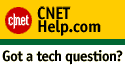 CNET Help.com: Got tech questions? We've got answers.